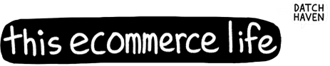 this ecommerce life