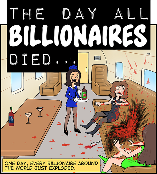 The day all billionaires died…